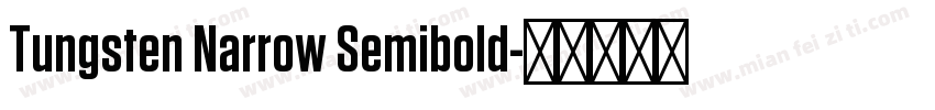 Tungsten Narrow Semibold字体转换